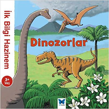 İlk Bilgi Hazinem - Dinozorlar - Stephanie Ledu - Mavi Kelebek Yayınları