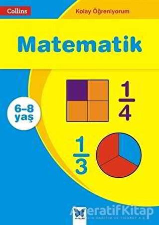 Matematik - Collins Kolay Öğreniyorum (6-8 Yaş) - Sarah - Anne Fernandes - Mavi Kelebek Yayınları