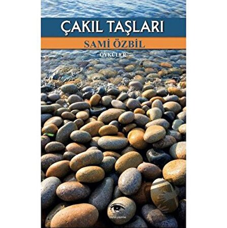 Çakıl Taşları / Ceylan Yayınları / Sami Özbil