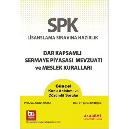 SPK Lisanslama Sınavına Hazırlık Dar Kapsamlı Sermaye Piyasası Mevzuatı ve Meslek Kuralları