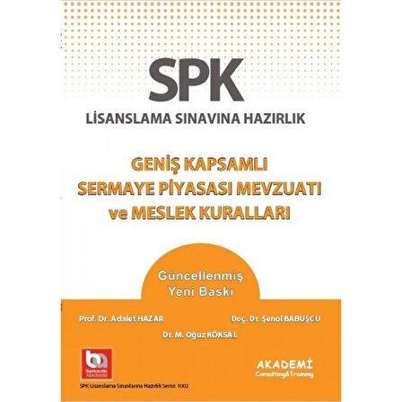 SPK Lisanslama Sınavına Hazırlık Geniş Kapsamlı Sermaye Piyasası Mevzuatı ve Meslek Kuralları