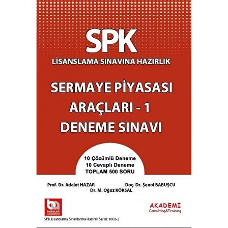 Akademi Spk Sermaye Piyasası Araçları-1 Deneme Sınavı Akademi Consulting Yayınları