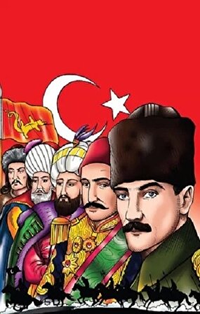 Şanlı Türk Devletleri Hun İmparatorluğundan Türkiye Cumhuriyetine - Çizgi Roman-