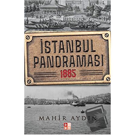 İstanbul Panoraması 1885 / Babıali Kültür Yayıncılığı / Mahir Aydın