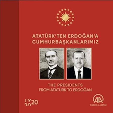 Atatürk’ten Erdoğan’a Cumhurbaşkanlarımız