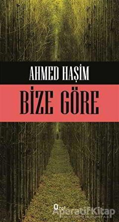 Bize Göre - Ahmed Haşim - Araf Yayınları