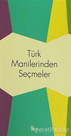 Türk Manilerinden Seçmeler - Kolektif - Araf Yayınları