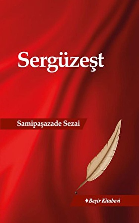 Sergüzeşt - Samipaşazade Sezai - Beşir Kitabevi
