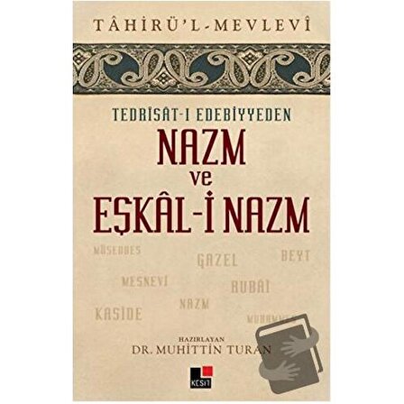 Tedrisat ı Edebiyyeden Nazm ve Eşkal i Nazım / Kesit Yayınları / Tahirü'l Mevlevi