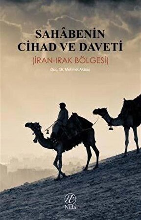 Sahabenin Cihad ve Daveti (İran-Irak Bölgesi) / Dr. Mehmet Akbaş