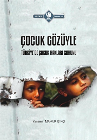 Çocuk Gözüyle Türkiye'de Çocuk Hakları Sorunu