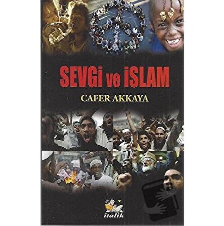 Sevgi ve İslam / İtalik Yayınevi / Cafer Akkaya