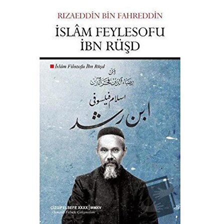 İslam Feylesofu İbn Rüşd / Çizgi Kitabevi Yayınları / Rızaeddin Bin Fahreddin