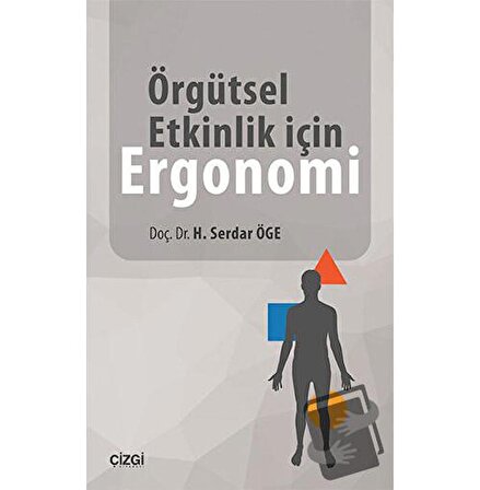 Örgütsel Etkinlik için Ergonomi / Çizgi Kitabevi Yayınları / H. Serdar Öge