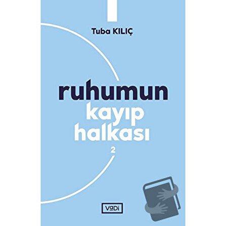 Ruhumun Kayıp Halkası   2 / Vadi Yayınları / Tuba Kılıç