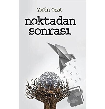 Noktadan Sonrası / Vadi Yayınları / Yasin Onat