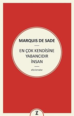 En Çok Kendisine Yabancıdır İnsan / D.A.F. Marquis De Sade