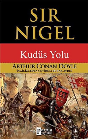 Sir Nigel & Kudüs Yolu / Sir Arthur Conan Doyle