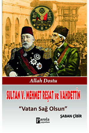 Sultan V.mehmet Reşat Ve Vahdettin