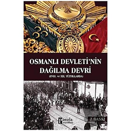 Osmanlı Devletinin Dağılma Devri / Parola Yayınları / Yusuf Akçura