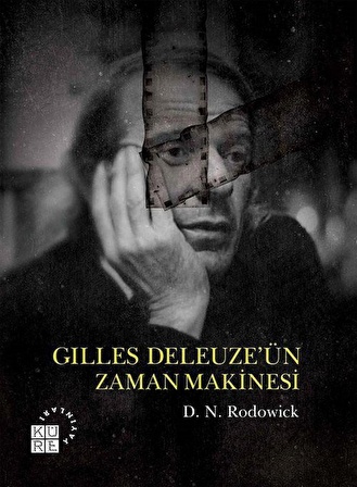 Gilles Deleuze'ün Zaman Makinesi / D. N. Rodowick