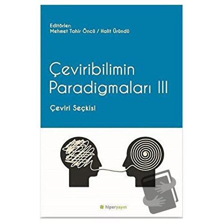 Çeviribilimin Paradigmaları 3 / Hiperlink Yayınları / Halit Üründü,Mehmet Tahir