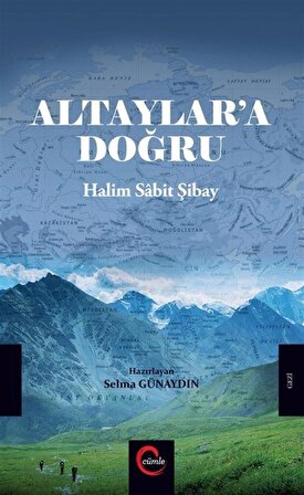 Altaylara Doğru / Halim Sabit Şibay