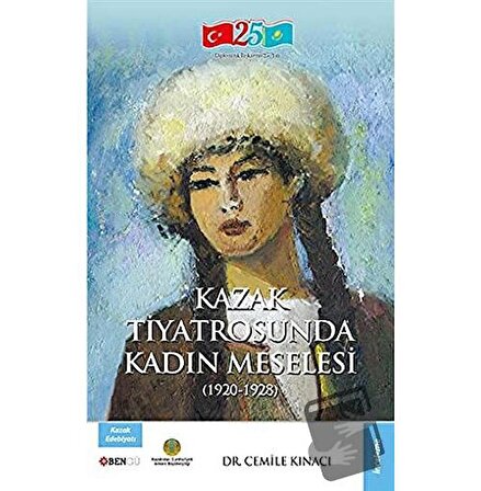 Kazak Tiyatrosunda Kadın Meselesi / Bengü Yayınları / Cemile Kınacı