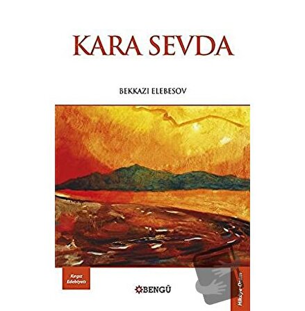Kara Sevda / Bengü Yayınları / Bekkazı Elebesov