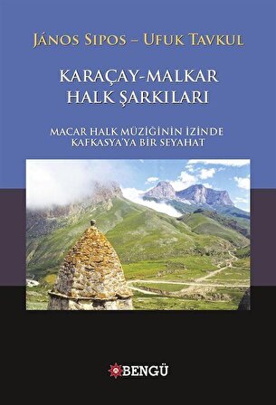 Karaçay-Malkar Halk Şarkıları / Dr. Ufuk Tavkul