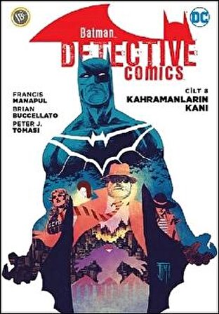 Kahramanların Kanı - Batman Dedektif Hikayeleri Cilt 8