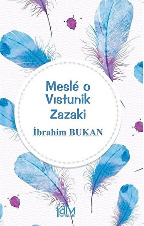 Mesle O Vıstunik Zazaki / İbrahim Bukan