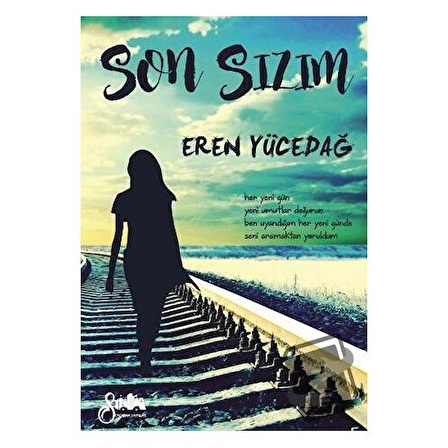 Son Sızım / Serencam Yayınevi / Eren Yücedağ