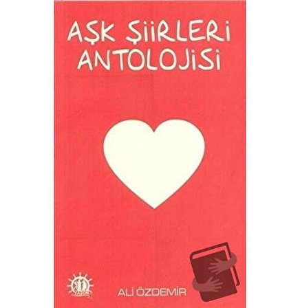 Aşk Şiirleri Antolojisi / Yason Yayıncılık / Ali Özdemir