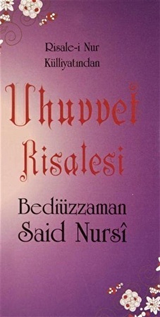 Uhuvvet Risalesi (Cep Boy) & Risale-i Nur Külliyatından / Bediüzzaman Said Nursi