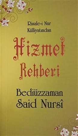 Hizmet Rehberi (Cep Boy) & Risale-i Nur Külliyatından / Bediüzzaman Said Nursi