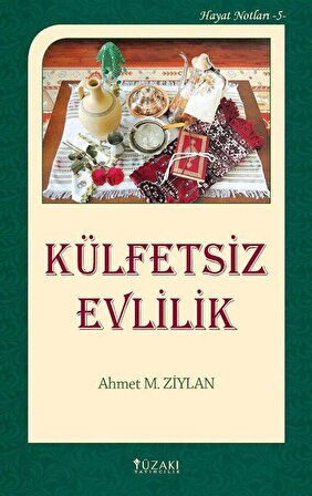 Külfetsiz Evlilik / Ahmet M. Ziylan