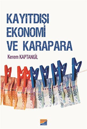 Kayıtdışı Ekonomi ve Karapara / Dr. Kerem Kaptangil