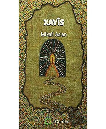Xayis / Aram Yayınları / Mikail Aslan