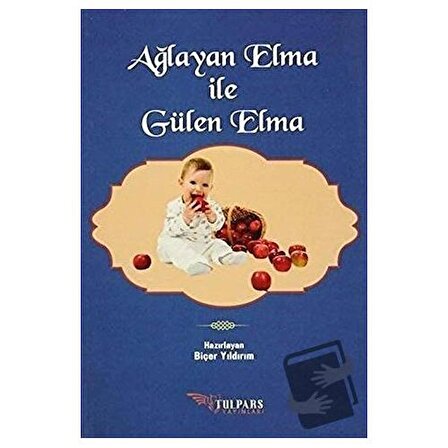 Ağlayan Elma ile Gülen Elma / Tulpars Yayınevi / Kolektif