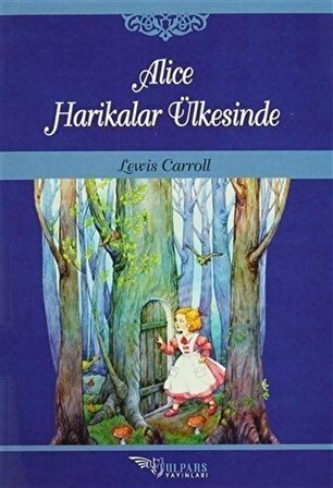 Alice Harikalar Ülkesinde / Lewis Carroll
