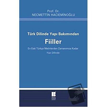 Türk Dilinde Yapı Bakımından Fiiller / Bilge Kültür Sanat / Necmettin Hacıeminoğlu