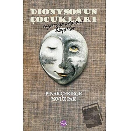 Dionysos'un Çocukları / Opus Yayınları / Pınar Çekirge,Yavuz Pak