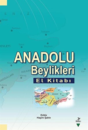 Anadolu Beylikleri El Kitabı / Kolektif