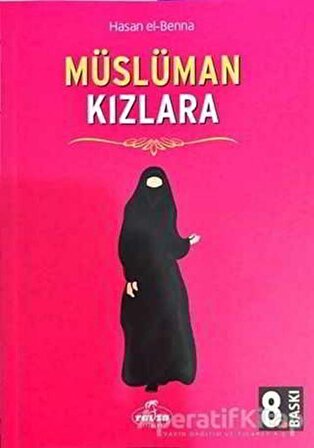 Müslüman Kızlara - Hasan el-Benna - Ravza Yayınları