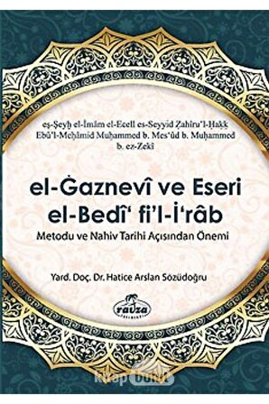 El Gaznevi Ve Eseri El Bedi Fi'l İrab Metodu Ve Nahiv Tarihi Açısından Önemi