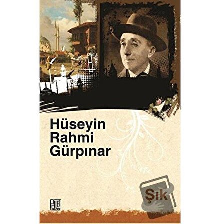 Şık / Palet Yayınları / Hüseyin Rahmi Gürpınar