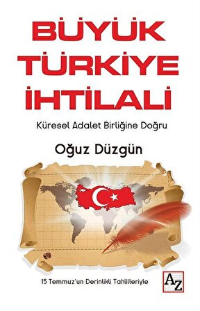 Büyük Türkiye İhtilali & Küresel Adalet Birliğine Doğru / Oğuz Düzgün