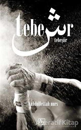 Tebeşiir - Abdulfettah Nurs - Az Kitap