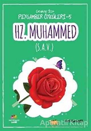 Hz. Muhammed (s.a.v.) - Çocuklar İçin Peygamber Öyküleri 5 - Veli Karanfil - Mevsimler Kitap